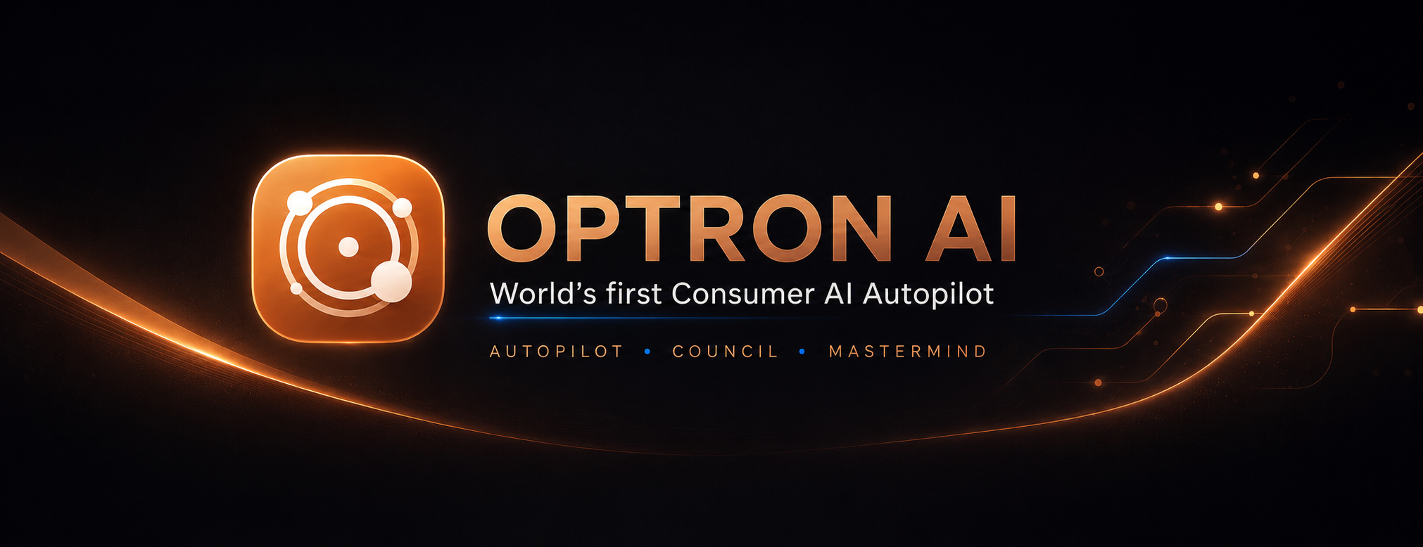 Optron AI — World's first consumer AI autopilot: Autopilot, Council, Mastermind